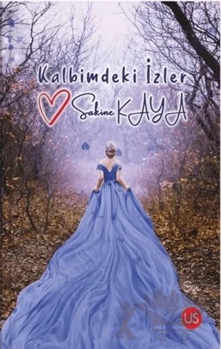 Kalbimdeki İzler – Sakine Kaya – US Yayınları kitap kapağı