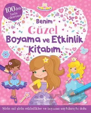 Benim Güzel Boyama ve Etkinlik Kitabım – Kolektif – İş Bankası Kültür Yayınları kitap kapağı