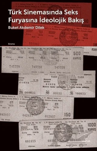 Türk Sinemasında Seks Furyasına İdeolojik Bakış – Buket Akdemir Dilek – Doruk Yayınları kitap kapağı
