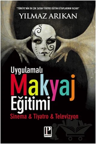 Uygulamalı Makyaj Eğitimi – Yılmaz Arıkan – Pozitif Yayınları kitap kapağı
