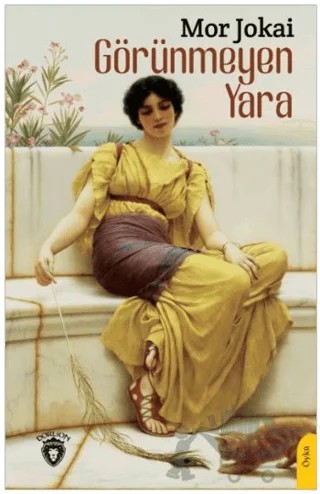 Görünmeyen Yara – Mor Jokai – Dorlion Yayınları kitap kapağı