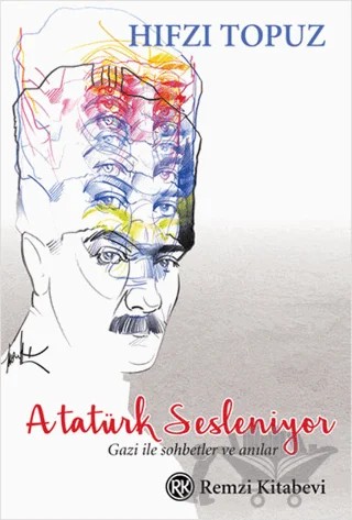 Atatürk Sesleniyor – Hıfzı Topuz – Remzi Kitabevi kitap kapağı