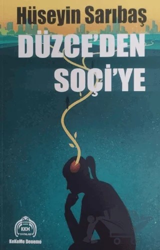 Düzce'den Soçi'ye – Hüseyin Sarıbaş – Kekeme Yayınları kitap kapağı