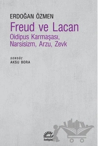 Freud ve Lacan – Erdoğan Özmen – İletişim Yayınevi kitap kapağı