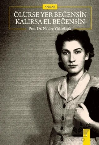Ölürse Yer Beğensin Kalırsa El Beğensin – Nadire Yüksekışık – İkinci Adam Yayınları kitap kapağı