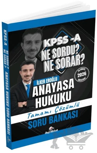 2026 KPSS-A Anayasa Hukuku Ne Sordu Ne Sorar Tamamı Çözümlü Soru Bankası – İlker Eroğlu – Dizgi Kitap kitap kapağı
