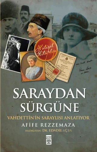 Saraydan Sürgüne – Afife Rezzemaza – Timaş Tarih kitap kapağı