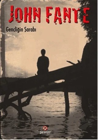 Gençliğin Şarabı – John Fante – Parantez Yayınları kitap kapağı