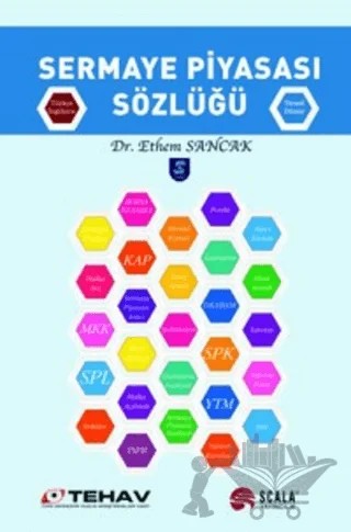 Sermaye Piyasası Sözlüğü – Ethem Sancak – Scala Yayıncılık kitap kapağı