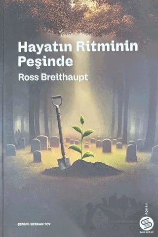 Hayatın Ritminin Peşinde – Ross Breithaupt – Sahi Kitap kitap kapağı