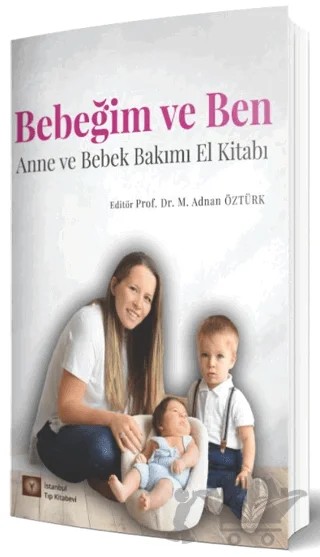 Bebeğim ve Ben – Mehmet Adnan Öztürk – İstanbul Tıp Kitabevi kitap kapağı