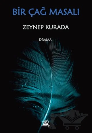 Bir Çağ Masalı – Zeynep Kurada – Artshop Yayıncılık kitap kapağı