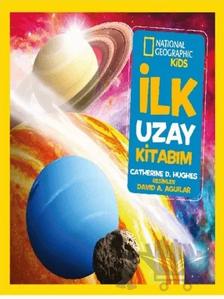 National Geographic Kids - İlk Uzay Kitabım – Catherine D. Hughes – Beta Kids kitap kapağı