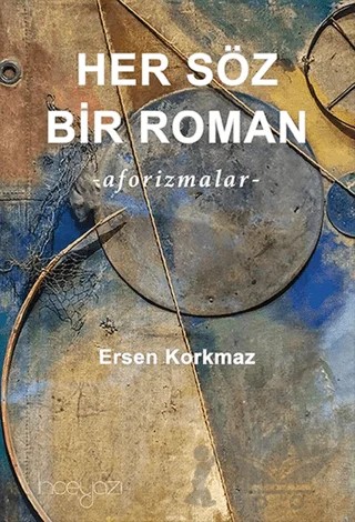 Her Söz Bir Roman – Ersen Korkmaz – İnceyazı Yayınları kitap kapağı
