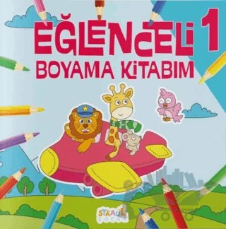 Eğlenceli Boyama Kitabım 1 – Kolektif – Staau Çocuk kitap kapağı