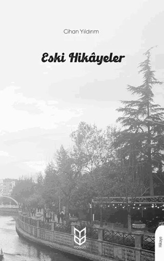 Eski Hikayeler – Cihan Yıldırım – Yason Yayıncılık kitap kapağı