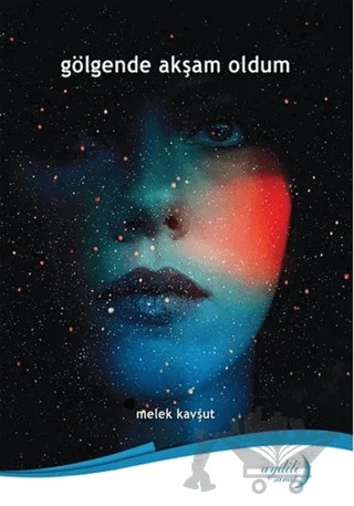 Gölgende Akşam Oldum – Melek Kavşut – Aydili Sanat Yayınları kitap kapağı