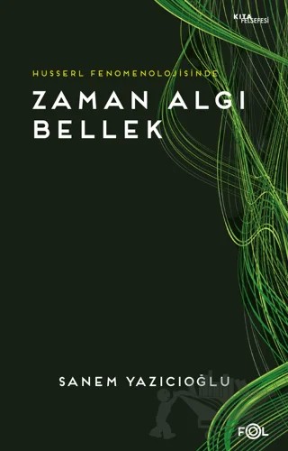 Zaman Algı Bellek – Sanem Yazıcıoğlu – Fol Kitap kitap kapağı
