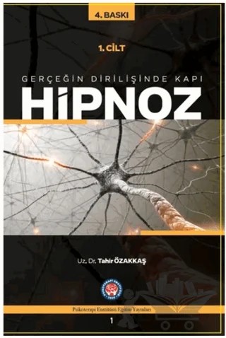 Hipnoz 1. Cilt – Tahir Özakkaş – Psikoterapi Enstitüsü kitap kapağı