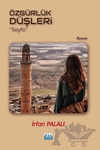Özgürlük Düşleri – İrfan Palalı – Su Yayınevi kitap kapağı