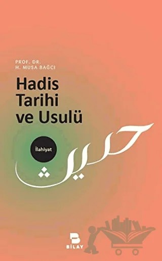 Hadis Tarihi ve Usulü – H. Musa Bağcı – BİLAY (Bilimsel Araştırma Yayınları) kitap kapağı