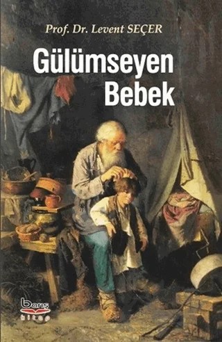 Gülümseyen Bebek – Levent Seçer – Barış Kitap kitap kapağı