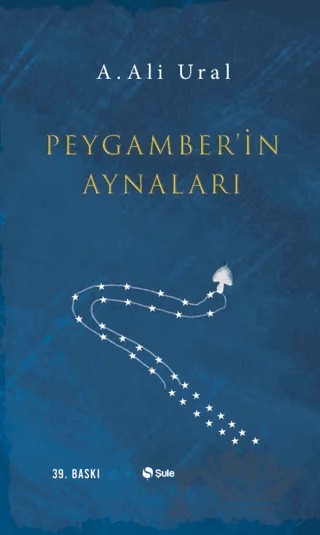 Peygamber'in Aynaları – A. Ali Ural – Şule Yayınları kitap kapağı