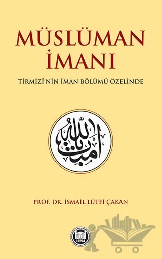 Müslüman İmanı – Kolektif – Marmara Üniversitesi İlahiyat Fakültesi Vakfı kitap kapağı