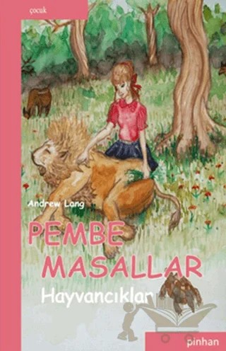 Pembe Masallar Hayvancıklar – Andrew Lang – Pinhan Yayıncılık kitap kapağı