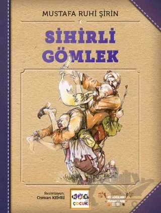 Sihirli Gömlek – Mustafa Ruhi Şirin – Nar Çocuk kitap kapağı