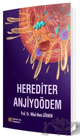 Herediter Anjiyoödem – Nihal Mete Gökmen – İstanbul Tıp Kitabevi kitap kapağı