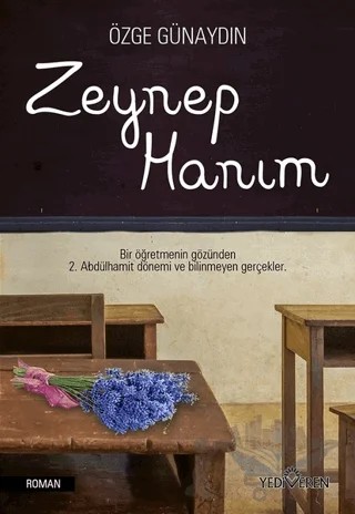 Zeynep Hanım – Özge Günaydın – Yediveren Yayınları kitap kapağı