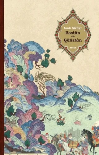 Bostan ve Gülistan – Şeyh Sadi Şirazi – Beyan Yayınları kitap kapağı