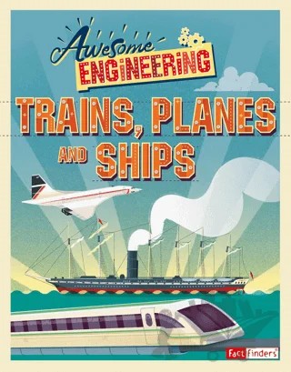 Awesome Engineering: Trains Planes and Ships – Sally Spray – Hachette Books kitap kapağı