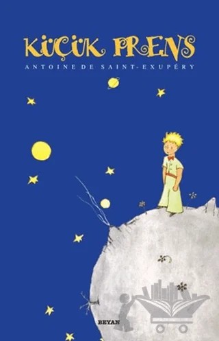Küçük Prens (Ciltli - Renkli) – Antoine de Saint-Exupery – Beyan Yayınları kitap kapağı