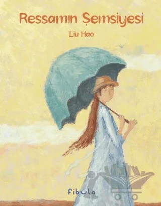 Ressamın Şemsiyesi – Liu Hao – Fibula Yayıncılık kitap kapağı
