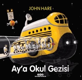 Ay’a Okul Gezisi – John Hare – Yapı Kredi Yayınları kitap kapağı