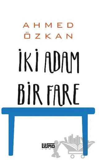 İki Adam Bir Fare – Ahmed Özkan – Lumo Yayın Grubu kitap kapağı