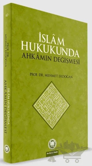 İslam Hukukunda Ahkamın Değişmesi – Mehmet Erdoğan – Marmara Üniversitesi İlahiyat Fakültesi Vakfı kitap kapağı