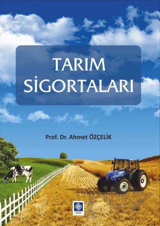 Tarım Sigortaları – Ahmet Özçelik – Ekin Basım Yayın kitap kapağı