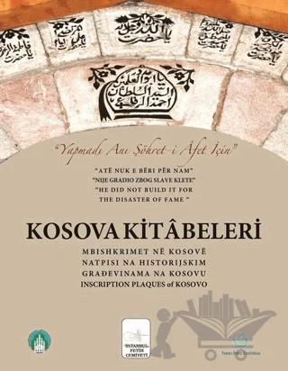 Kosova Kitabeleri – Kolektif – İstanbul Fetih Cemiyeti Yayınları kitap kapağı