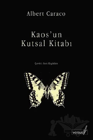 Kaos’un Kutsal Kitabı – Albert Caraco – Versus Kitap Yayınları kitap kapağı