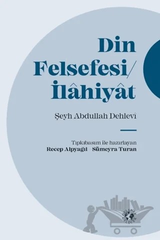 Din Felsefesi / İlahiyat – Şeyh Abdullah Dehlevi – Gelenek Gelecek Yayınevi kitap kapağı