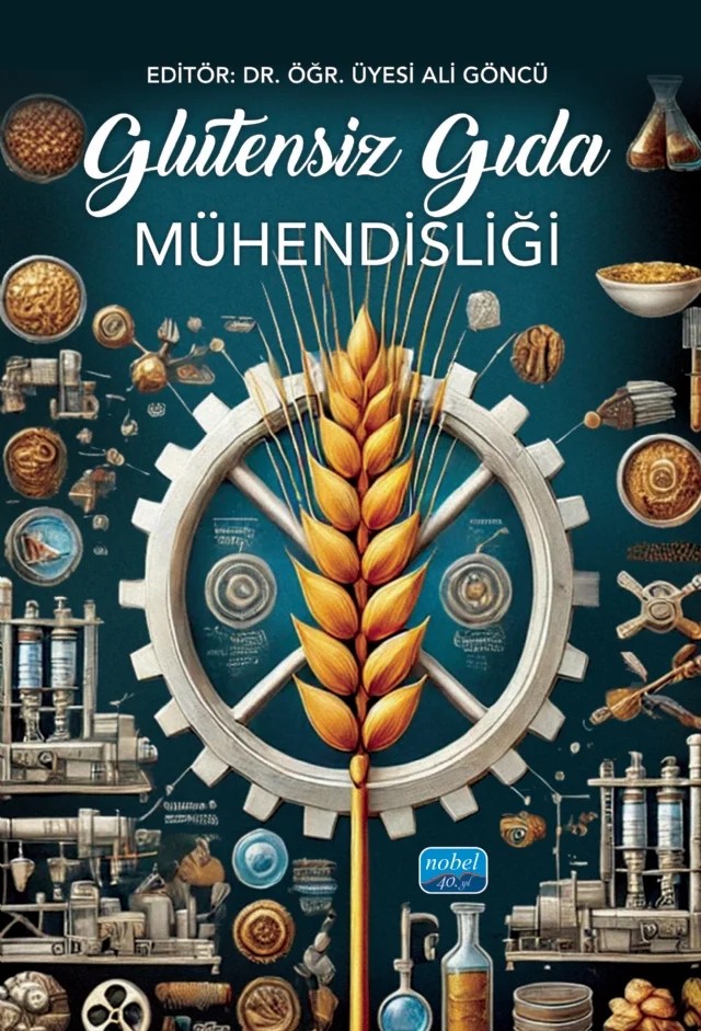 Glutensiz Gıda Mühendisliği – Ali Göncü, Aslı Yıldırım Vardin, Ayçıl Özturan Şirin, Ayşe Demet Karaman, Ezgi Özgören Çapraz, Fadime Seyrekoğlu, Fatma Işık, Filiz Yıldız Akgül, Hülya Gül, Hüseyin Nail Akgül, Mine Aslan, Mustafa Yaman, Müge Hendek Ertop, Nardane Düdükçü, Nergiz Yüksel, Nilgün Ertaş, Sabri Gül, Serdal Öğüt, Simge G – Nobel Akademik Yayıncılık kitap kapağı