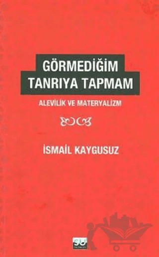 Görmediğim Tanrı’ya Tapmam – İsmail Kaygusuz – Su Yayınevi kitap kapağı