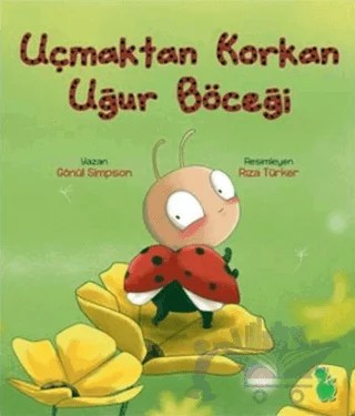 Uçmaktan Korkan Uğur Böceği – Gönül Simpson – Yeşil Dinozor kitap kapağı