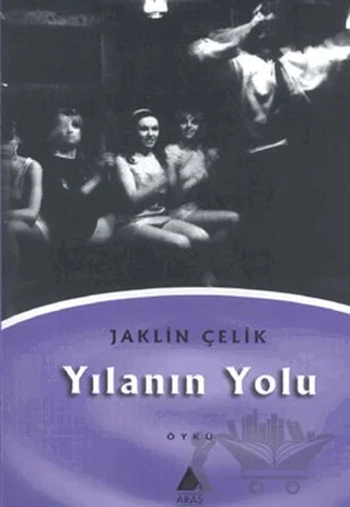 Yılanın Yolu – Jaklin Çelik – Aras Yayıncılık kitap kapağı