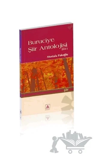 Buruciye Şiir Antolojisi 2011 – Mustafa Pakoğlu – Asitan Yayınları kitap kapağı