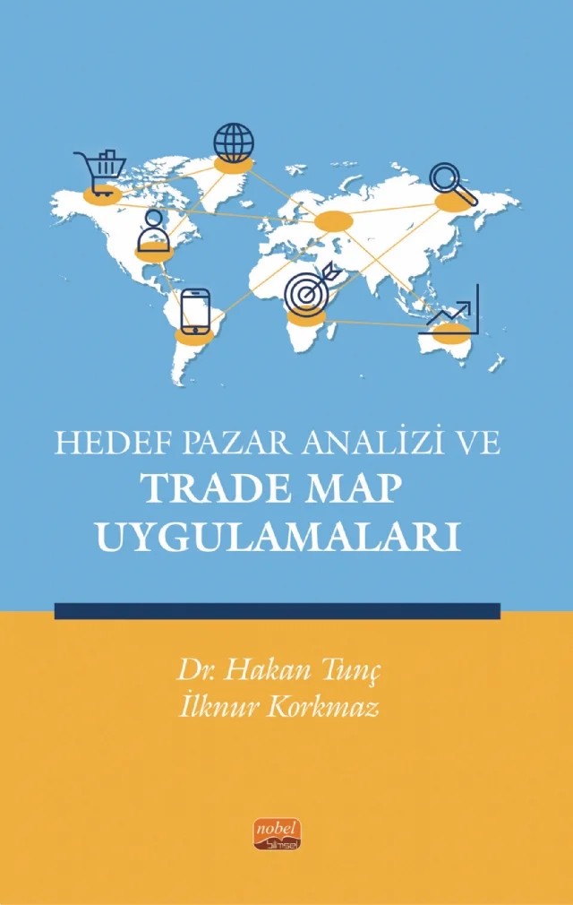 Hedef Pazar Analizi ve Trade Map Uygulamaları – Hakan Tunç, İlknur Korkmaz – Nobel Bilimsel Eserler kitap kapağı
