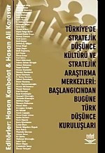 Türkiye'de Stratejik Düşünce Kültürü ve Stratejik Araştırma Merkezleri: Başlangıcından Bugüne Türk Düşünce Kuruluşları – Hasan Kanbolat, Hasan Ali Karasar – Nobel Yayın kitap kapağı